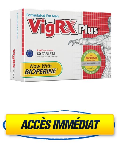 VigRX Plus Avis 2022 – VigRX Plus France – VigRX Plus Arnaque ou fiable ?